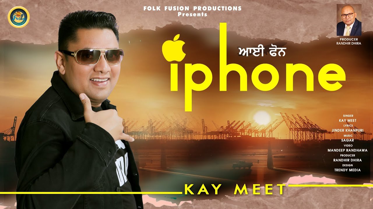 Iphone || kay Meet || Folk Fusion Productions || Latest Punjabi Song 2023||