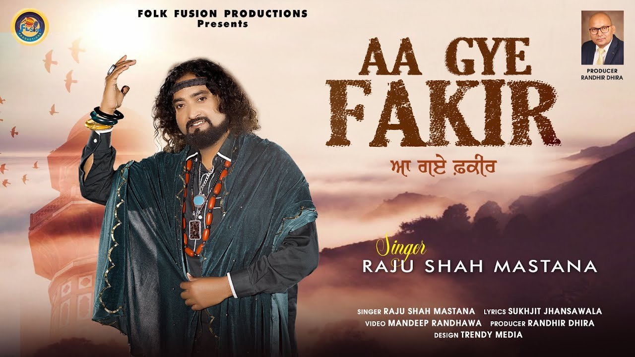 Aa Gye Fakir || Raju Shah Mastana || Folk Fusion Productions||