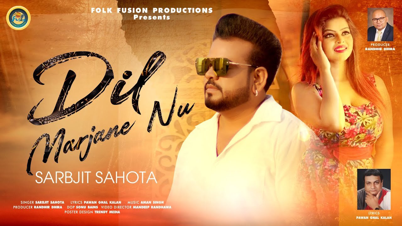 Dil Marjane Nu || Sarbjit Sahota || Folk Fusion Productions || 2022 ||